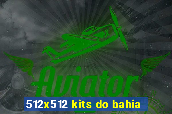 512x512 kits do bahia